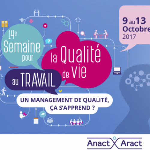SQVT, QVT, 2017, Anact, Aract, Anact-Aract, management, qualité de vie au travail, semaine pour la qualité de vie au travail, management de qualité, étudiants, réseau